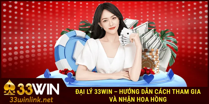 Đại lý 33Win