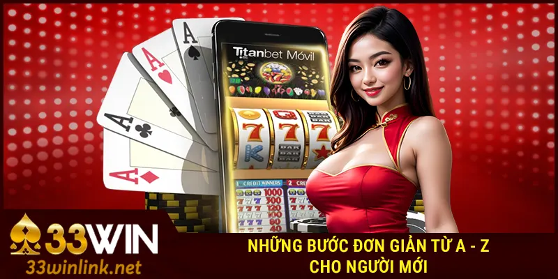 Những bước nạp tiền 33Win đơn giản từ a - z cho người mới