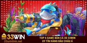 Bắn cá 3D 33Win